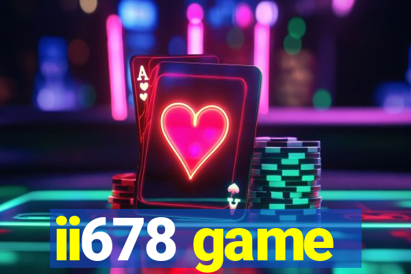 ii678 game